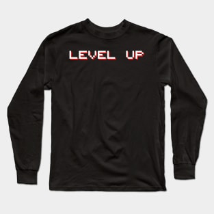 Level Up Long Sleeve T-Shirt